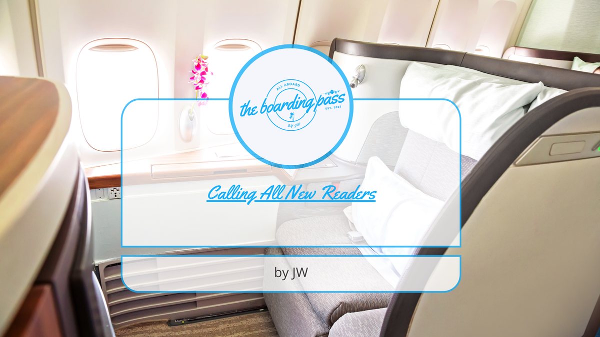 Calling All New Readers: Join The Boarding Pass Travel Blog Today
